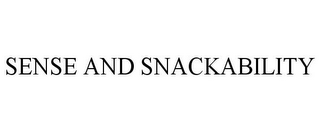 SENSE AND SNACKABILITY