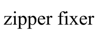 ZIPPER FIXER