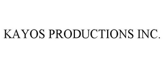 KAYOS PRODUCTIONS INC.