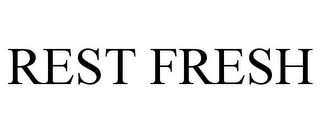 REST FRESH