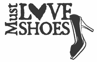 MUST LOVE SHOES