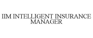 IIM INTELLIGENT INSURANCE MANAGER