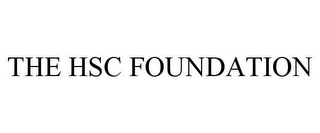 THE HSC FOUNDATION