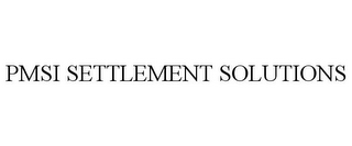 PMSI SETTLEMENT SOLUTIONS