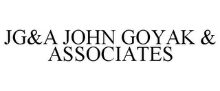 JG&A JOHN GOYAK & ASSOCIATES