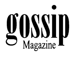 GOSSIP MAGAZINE