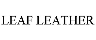 LEAF LEATHER