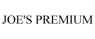 JOE'S PREMIUM
