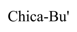 CHICA-BU'