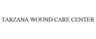 TARZANA WOUND CARE CENTER