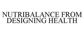 NUTRIBALANCE FROM DESIGNING HEALTH