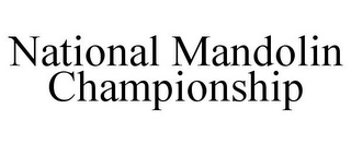 NATIONAL MANDOLIN CHAMPIONSHIP