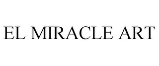 EL MIRACLE ART