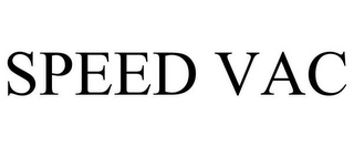 SPEED VAC