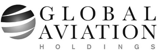 GLOBAL AVIATION HOLDINGS