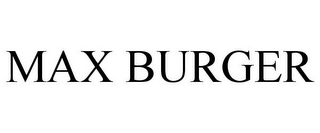 MAX BURGER