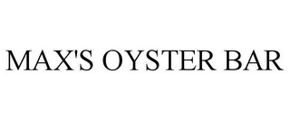 MAX'S OYSTER BAR