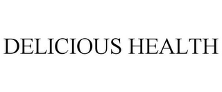 DELICIOUS HEALTH