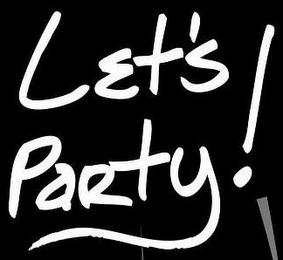 LET'S PARTY!