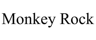 MONKEY ROCK