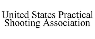 UNITED STATES PRACTICAL SHOOTING ASSOCIATION