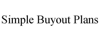 SIMPLE BUYOUT PLANS