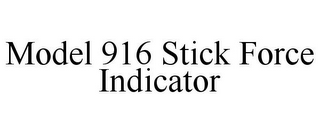 MODEL 916 STICK FORCE INDICATOR