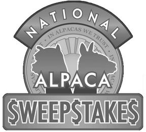 NATIONAL ALPACA $WEEP$TAKE$ IN ALPACAS WE TRUST