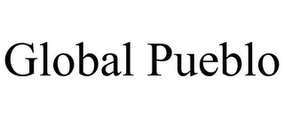 GLOBAL PUEBLO