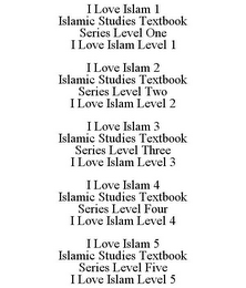 I LOVE ISLAM 1 ISLAMIC STUDIES TEXTBOOK SERIES LEVEL ONE I LOVE ISLAM LEVEL 1 I LOVE ISLAM 2 ISLAMIC STUDIES TEXTBOOK SERIES LEVEL TWO I LOVE ISLAM LEVEL 2 I LOVE ISLAM 3 ISLAMIC STUDIES TEXTBOOK SERIES LEVEL THREE I LOVE ISLAM LEVEL 3 I LOVE ISLAM 4 ISLAMIC STUDIES TEXTBOOK SERIES LEVEL FOUR I LOVE ISLAM LEVEL 4 I LOVE ISLAM 5 ISLAMIC STUDIES TEXTBOOK SERIES LEVEL FIVE I LOVE ISLAM LEVEL 5