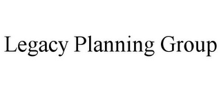 LEGACY PLANNING GROUP