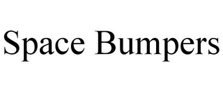 SPACE BUMPERS