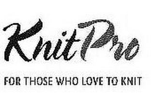 KNITPRO FOR THOSE WHO LOVE TO KNIT