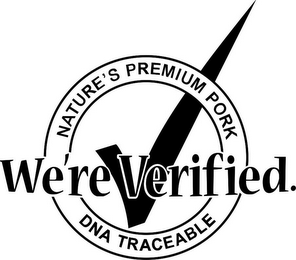 WE'RE VERIFIED. NATURE'S PREMIUM PORK DNA TRACEABLE