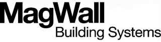 MAGWALL BUILDING SYSTEMS