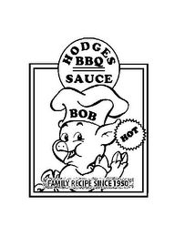 HODGES BBQ SAUCE BOB HOT FAMILY RECIPE SINCE 1950