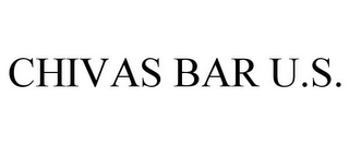 CHIVAS BAR U.S.