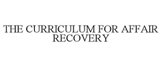 THE CURRICULUM FOR AFFAIR RECOVERY