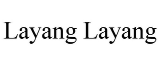 LAYANG LAYANG