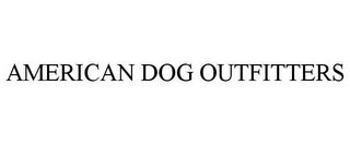 AMERICAN DOG OUTFITTERS
