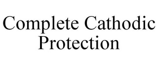 COMPLETE CATHODIC PROTECTION