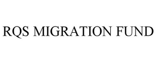 RQS MIGRATION FUND