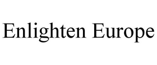 ENLIGHTEN EUROPE