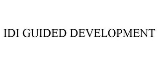 IDI GUIDED DEVELOPMENT