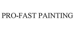 PRO-FAST PAINTING