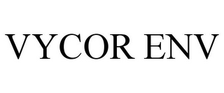 VYCOR ENV