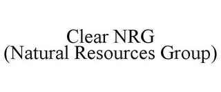 CLEAR NRG (NATURAL RESOURCES GROUP)