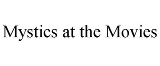 MYSTICS AT THE MOVIES