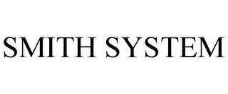 SMITH SYSTEM