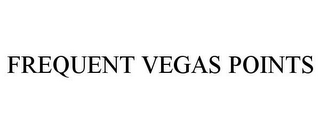 FREQUENT VEGAS POINTS